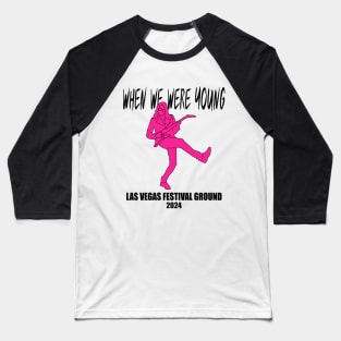 When We Were Young Baseball T-Shirt